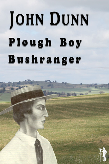 John Dunn - Plough Boy Bushranger