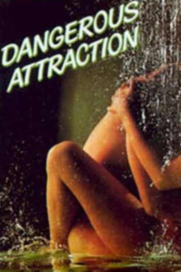 Dangerous Attraction Poster