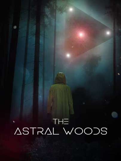 The Astral Woods Poster