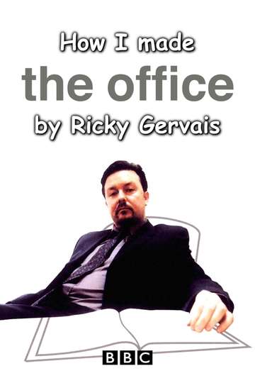 How I Made The Office by Ricky Gervais - Movie | Moviefone