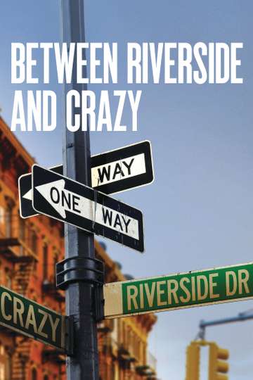 Between Riverside and Crazy Poster