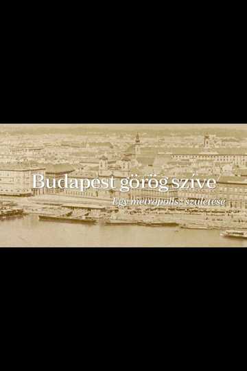 The Greek Heart of Budapest Poster