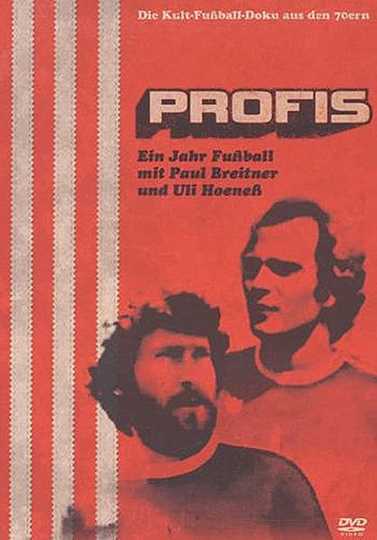 Profis  Ein Jahr Fußball mit Paul Breitner und Uli Hoeneß