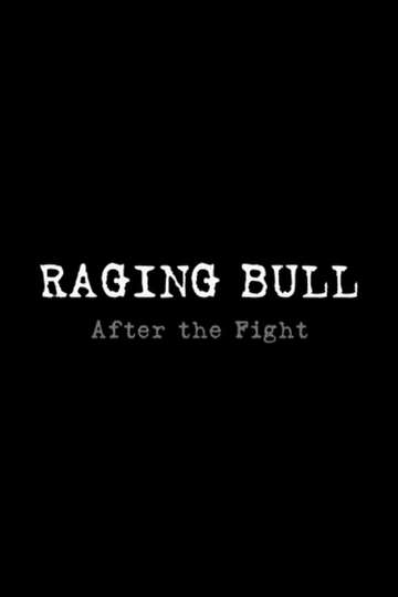 Raging Bull After the Fight