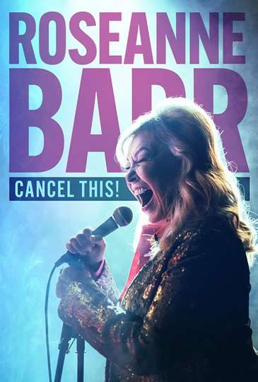 Roseanne Barr: Cancel This! Poster