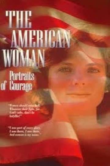 The American Woman: Portraits of Courage Poster