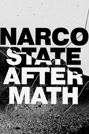 National Geographic Investigates: Narco State: Aftermath Poster