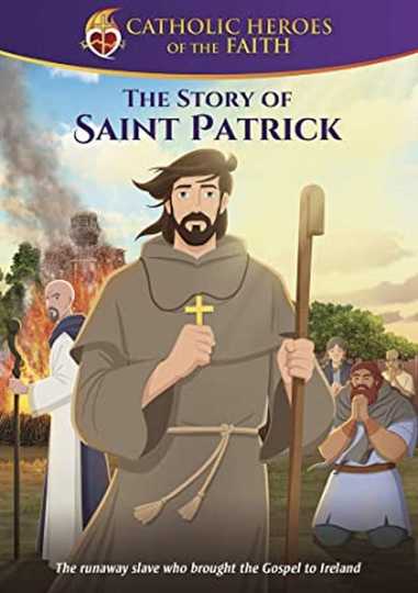 Torchlighters: The St. Patrick Story Poster