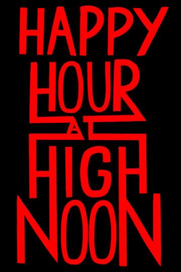 Happy Hour at High Noon