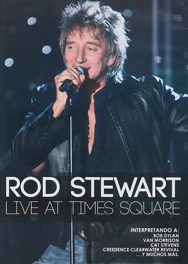 Rod Stewart Live from Nokia Times Square