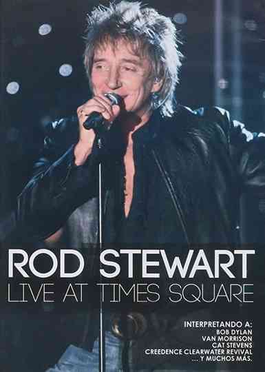 Rod Stewart Live from Nokia Times Square
