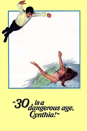 30 Is a Dangerous Age, Cynthia! Poster