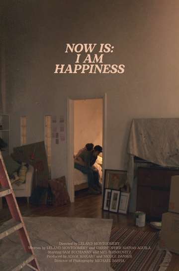 Now Is I am Happiness Poster