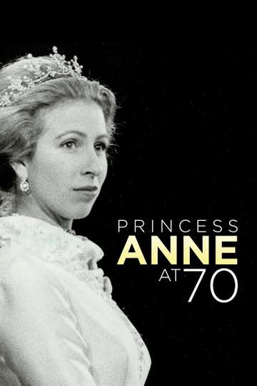 Anne The Princess Royal at 70