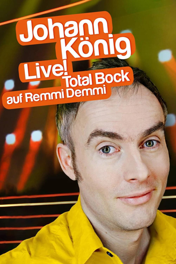 Johann König  Live Total Bock auf Remmi Demmi