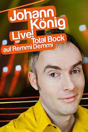 Johann König  Live Total Bock auf Remmi Demmi