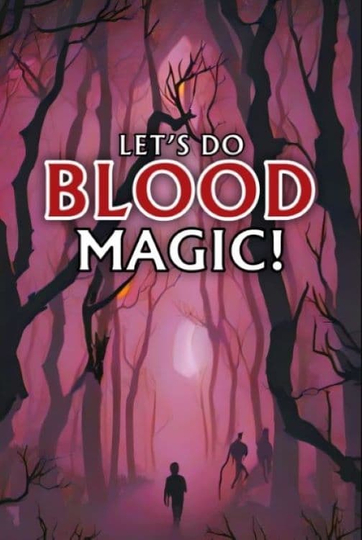 Lets Do Blood Magic Poster