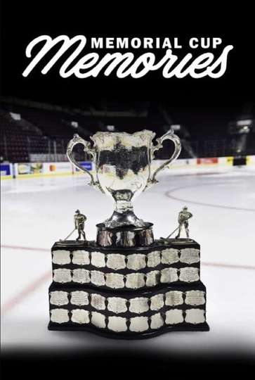 Memorial Cup Memories Poster
