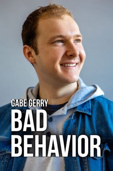 Gabe Gerry Bad Behavior