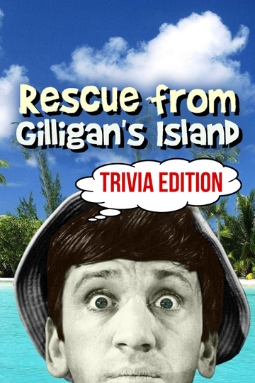 Rescue from Gilligan's Island: Trivia Edition