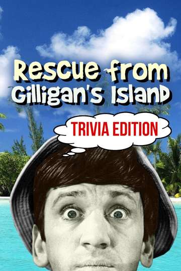 Rescue from Gilligans Island Trivia Edition Poster