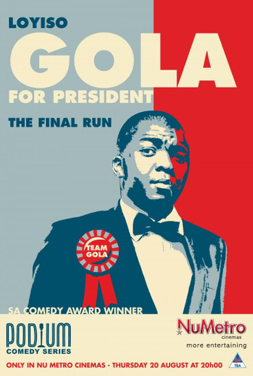 Loyiso Gola For President Final Run