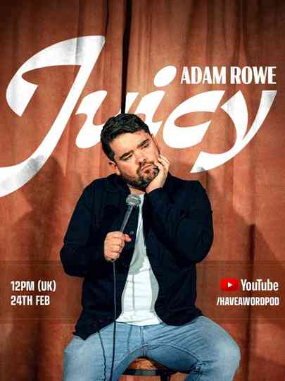 Adam Rowe Juicy