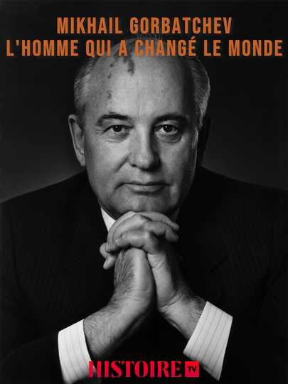 Mikhaïl Gorbatchev lhomme qui a changé le monde