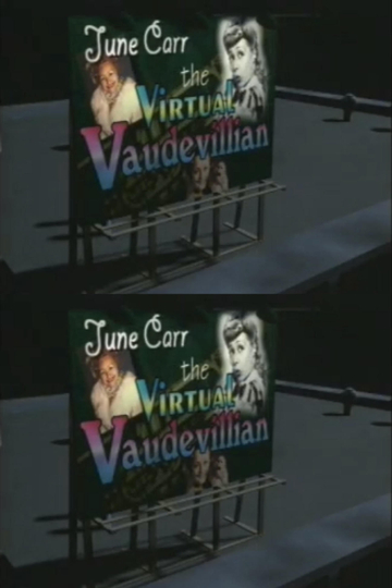 June Carr: The Virtual Vaudevillian