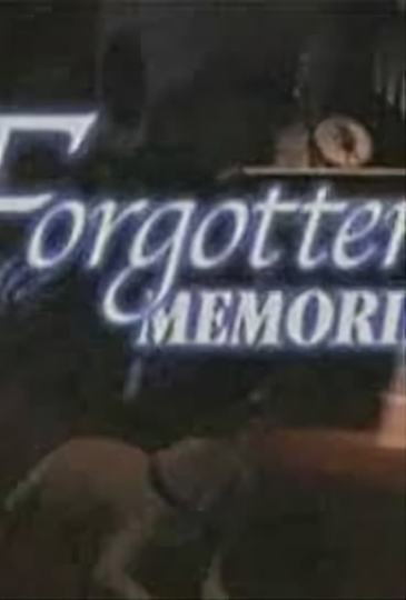 Forgotten Memories Poster