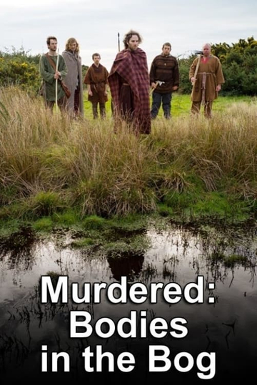 Murdered: The Bodies in the Bog