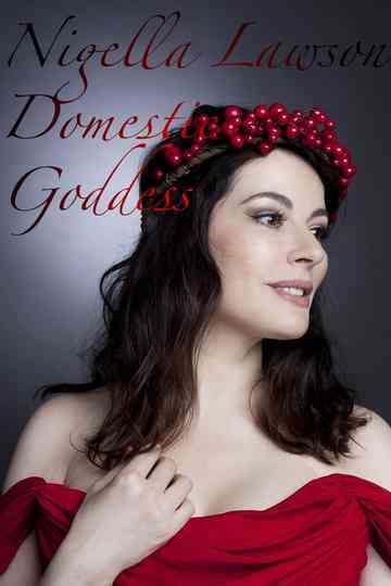 Nigella Lawson: The Domestic Goddess
