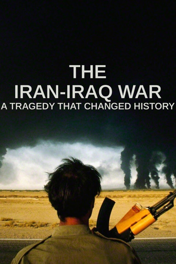 The Iran-Iraq War: A Tragedy That Changed History