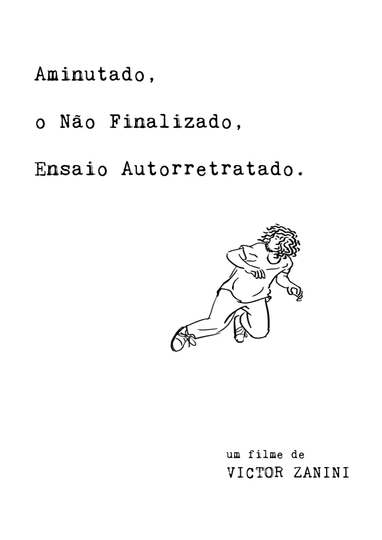 Aminutado, o Não Finalizado, Ensaio Autorretratado