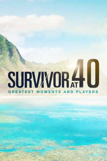 Survivor At 40: Greatest Moments And Players