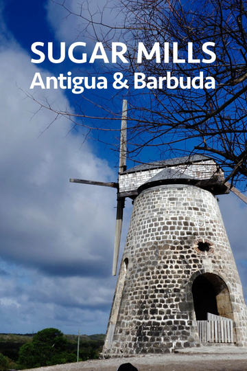 Sugar Mills Antigua & Barbuda Poster