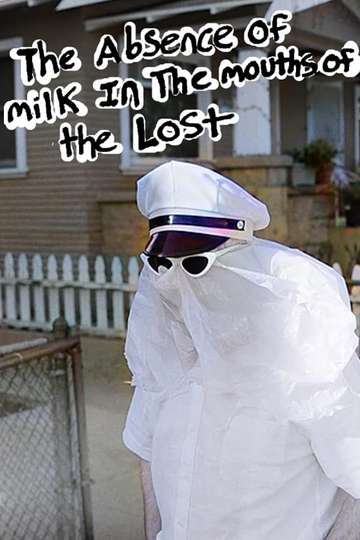 The Absence of Milk in the Mouths of the Lost Poster