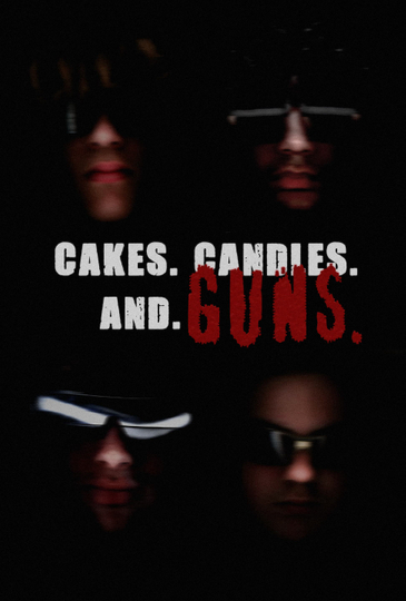 CAKES. CANDLES. AND GUNS. Poster