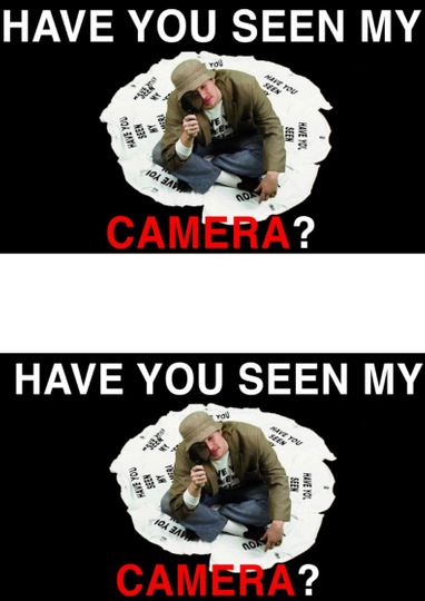 Have You Seen My Camera? Poster