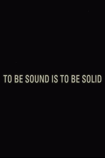 To Be Sound is to Be Solid