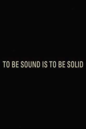 To Be Sound is to Be Solid Poster