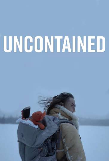 Uncontained Poster