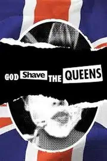 God Shave the Queens Poster