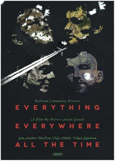 Everything, Everywhere, All the Time Poster