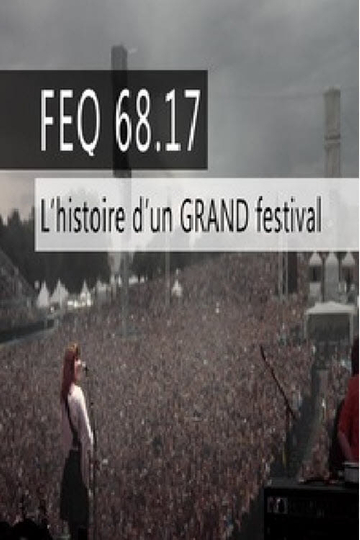 FEQ 68.17 L'histoire d'un GRAND festival Poster