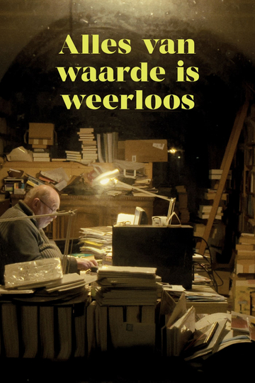 Alles Van Waarde is Weerloos Poster