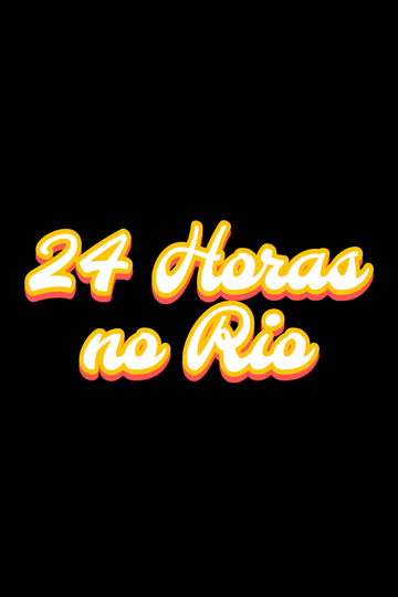 24 Horas no Rio Poster