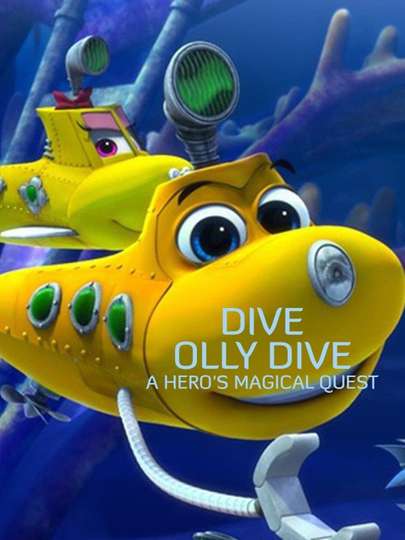 Dive Olly Dive: A Hero's Magical Quest Poster