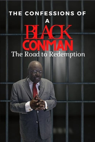 Confessions of a Black Con Man: The Road to Redemption