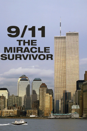 9/11: The Miracle Survivor